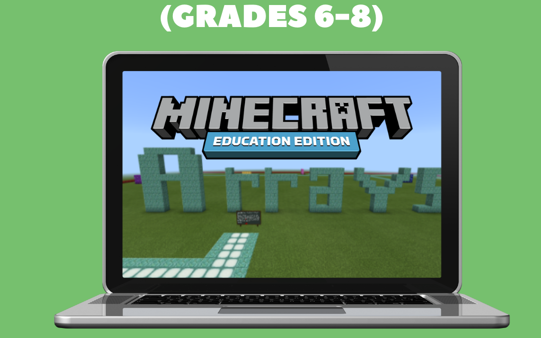 Minecraft Co-taught Activity – Math: Arrays (Grades 6-8)