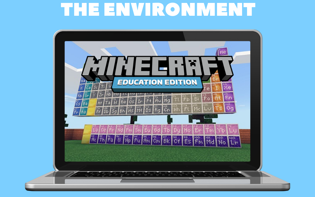 PD: Using Minecraft: Education Edition to Teach Science and the Environment