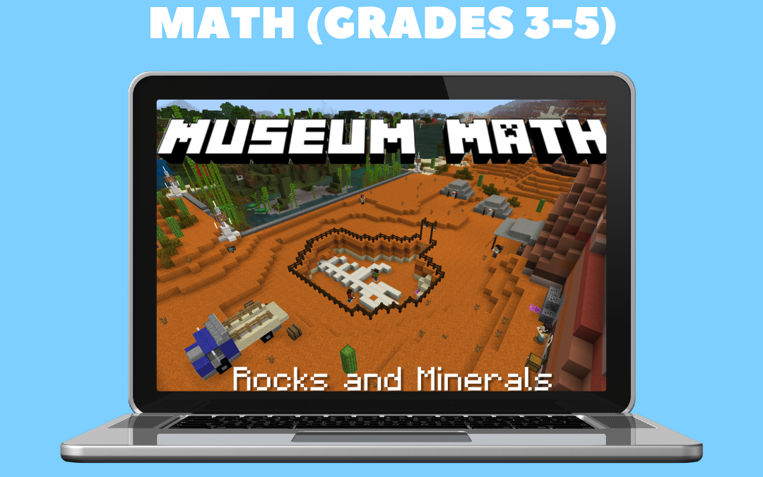 Minecraft Co-taught Activity – Science: Museum Math (Grades 3-5)