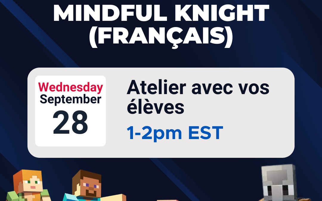Minecraft: Education Edition: Mindful Knight – Atelier avec vos élèves