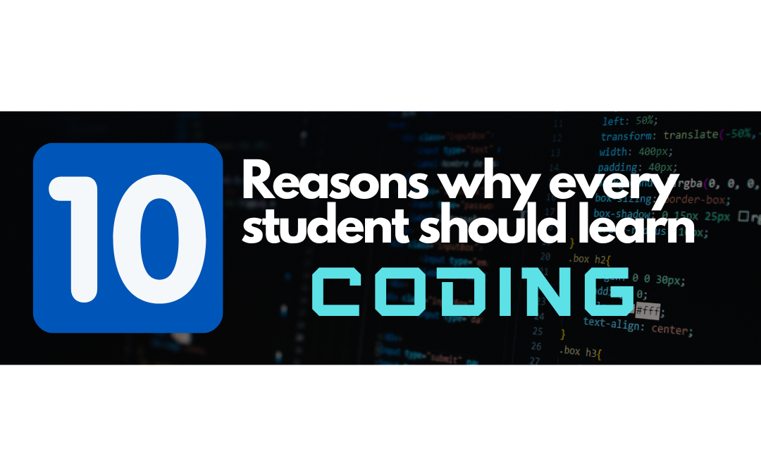10 Reasons Why Every Student Should Learn Coding